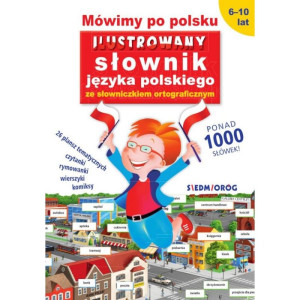 Mówimy po polsku. ilustrowany słownik języka polskiego
