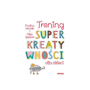 Trening superkreatywności dla dzieci