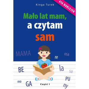 Mało lat mam, a czytam sam. część 1