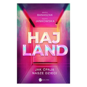 Hajland. jak ćpają nasze dzieci