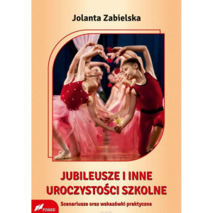 Jubileusze i inne uroczystości szkolne