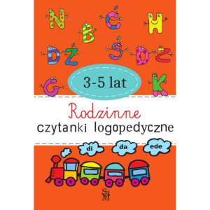 Rodzinne czytanki logopedyczne. 3-5 lat
