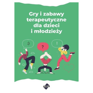 Gry i zabawy terapeutyczne dla dzieci i młodzieży