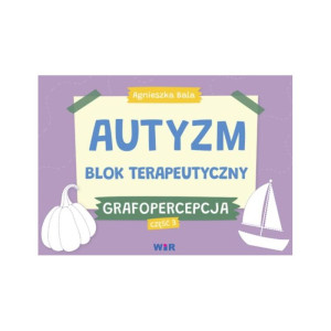 Autyzm. blok terapeutyczny. grafopercepcja. część 3