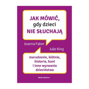 Jak mówić, gdy dzieci nie słuchają