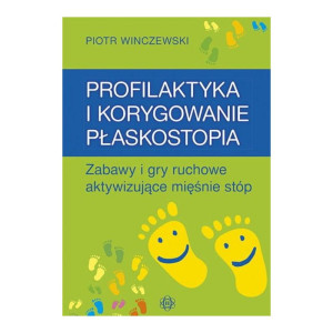 Profilaktyka i korygowanie płaskostopia