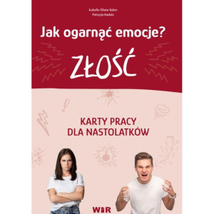 Jak ogarnąć emocje? - karty pracy dla nastolatków - złość