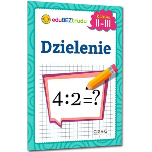 Edubeztrudu. dzielenie. klasa 2-3