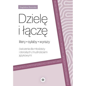 Dzielę i łączę litery, sylaby, wyrazy