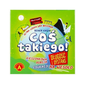 Coś takiego! długość i dystans