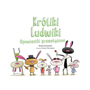 Króliki ludwiki. opowiastki gramatyczne