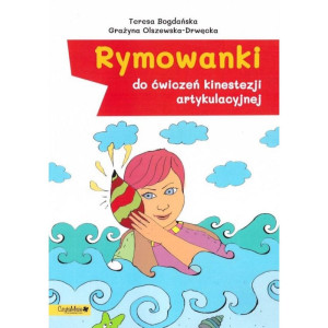 Rymowanki do ćwiczeń kinestezji artykulacyjnej