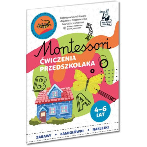 Montessori. ćwiczenia przedszkolaka (4-6 lat)