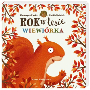 Rok w lesie. wiewiórka