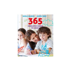 365 niegłupich zabaw po szkole