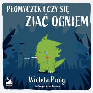 Płomyczek uczy się ziać ogniem