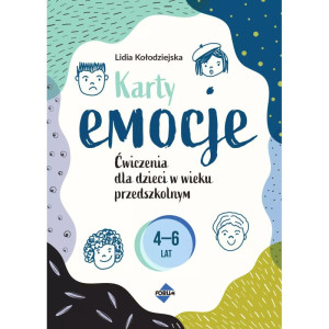 Karty emocje. ćwiczenia dla dzieci w wieku przedszkolnym. 4-6 lat
