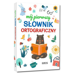 Mój pierwszy słownik ortograficzny (oprawa twarda)