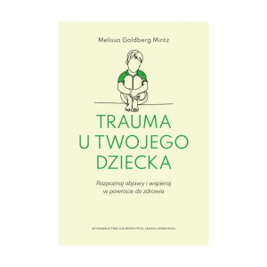 Trauma u twojego dziecka