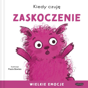 Kiedy czuję zaskoczenie. wielkie emocje