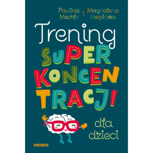Trening superkoncentracji dla dzieci