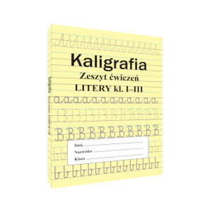 Kaligrafia. zeszyt ćwiczeń. litery kl. i-iii