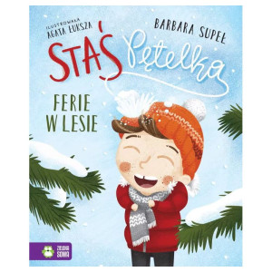 Staś pętelka. ferie w lesie
