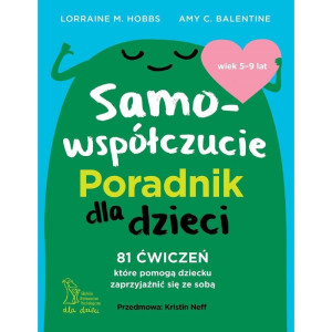 Samowspółczucie. poradnik dla dzieci