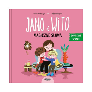 Jano i wito. magiczne słowa. codzienne sprawy