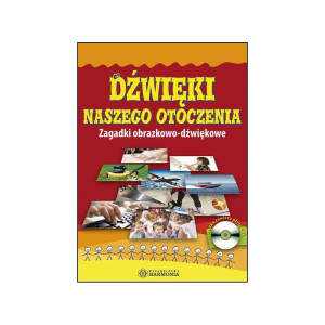 Dźwięki naszego otoczenia. zagadki obrazkowo-dźwiękowe