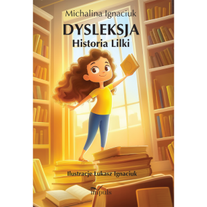 Dysleksja. historia lilki