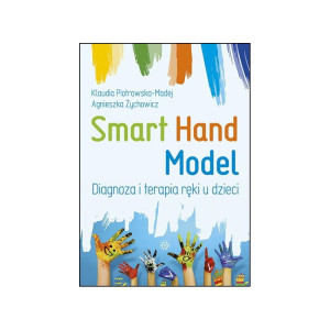 Smart hand model. diagnoza i terapia ręki u dzieci