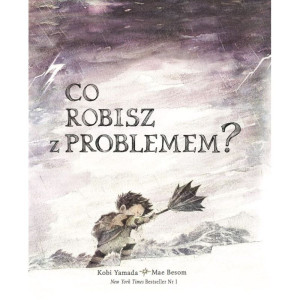 Co robisz z problemem?