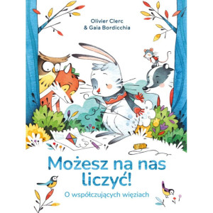 Możesz na nas liczyć! o współczujących więziach