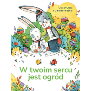 W twoim sercu jest ogród