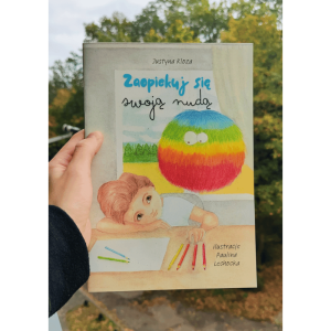 Zaopiekuj się swoją nudą