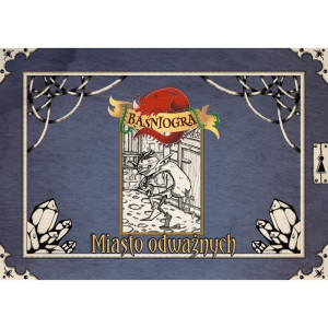 Baśniogra. miasto odważnych - tom 2