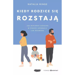 Kiedy rodzice się rozstają