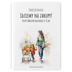 Idziemy na zakupy. zeszyt ćwiczeń dla dzieci 4-8 lat