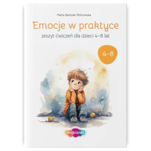 Emocje w praktyce. zeszyt ćwiczeń dla dzieci 4-8 lat