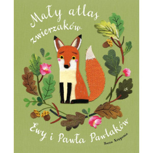 Mały atlas zwierzaków ewy i pawła pawlaków