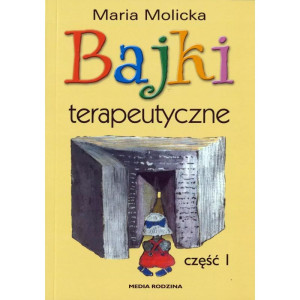 Bajki terapeutyczne. część 1