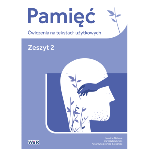 Pamięć. ćwiczenia na tekstach użytkowych. zeszyt 2