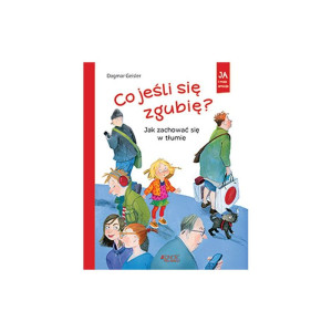 Co jeśli się zgubię? jak zachować się w tłumie