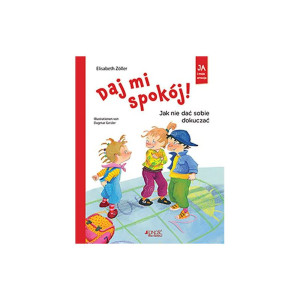 Daj mi spokój! jak nie dać sobie dokuczać