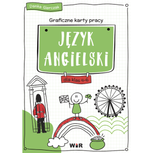 Język angielski. graficzne karty pracy dla klas 4-6
