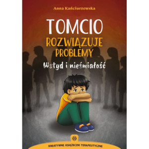 Tomcio rozwiązuje problemy. wstyd i nieśmiałość