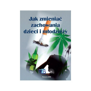 Jak zmieniać zachowania dzieci i młodzieży