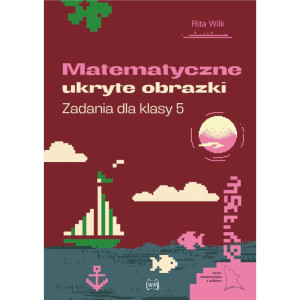 Matematyczne ukryte obrazki. zadania dla klasy 5