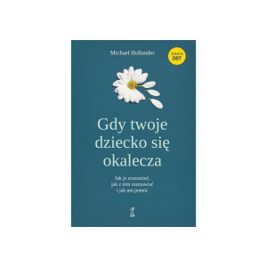 Gdy twoje dziecko się okalecza
